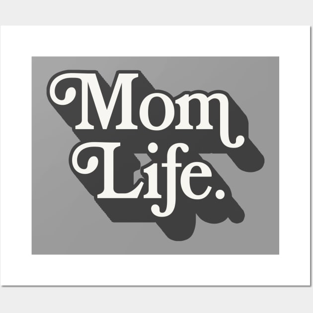 Mom Life - Awesome Retro Typographic Design Wall Art by DankFutura